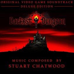 Stuart Chatwood - Darkest Dungeon (Original Video Game Soundtrack) [Deluxe Edition]