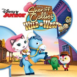 Sheriff Callie's Wild West (Music from the TV Series)