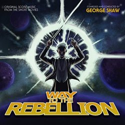   - Way to the Rebellion (Original Score)
