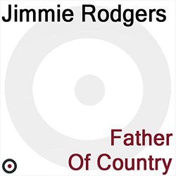   - Songs of Jimmie Rodgers