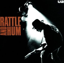   - Rattle And Hum