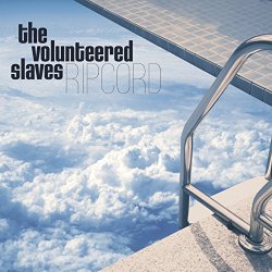 VOLUNTEERED SLAVES, The - Ripcord