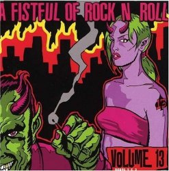 Various Artists - A Fistful of Rock 'n' Roll Vol . 13, Parts 2 & 3 by Various Artists (2007-10-30)