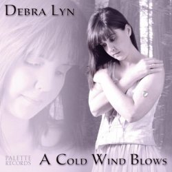 Debra Lyn - A Cold Wind Blows