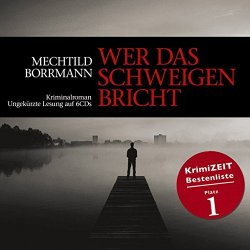 Mechtild Borrmann - Wer das Schweigen Bricht[Audiobook]