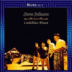 Steve Johnson - Cadillac Blues