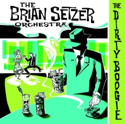 Brian Setzer Orchestra - The Dirty Boogie