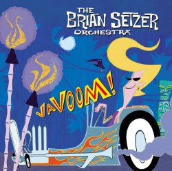 Brian Setzer Orchestra - Vavoom