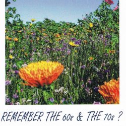   - Remember the 60s & the 70s