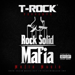 Various Artists - T-Rock Presents Rock Solid Mafia: Mafia Music [Explicit]