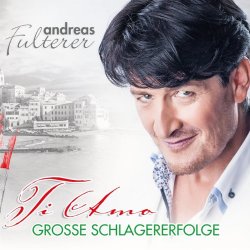 Andreas Fulterer - Ti Amo