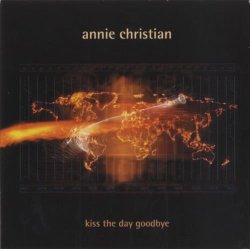 Annie Christian - Kiss the Day Goodbye [7 inch]
