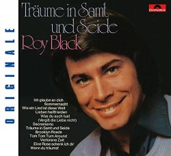 Roy Black - Tr&auml;ume in Samt und Seide
