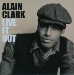 Alain Clark - Live It Out [Import anglais]