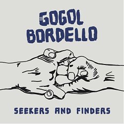 Gogol Bordello - Seekers & Finders