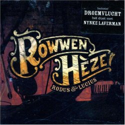 Rowwen Heze - Rodus & Lucius