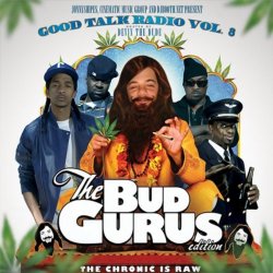 Various Artists - Good Talk Volume 8: The Bud Gurus (hosted by Devin the Dude) [Explicit]