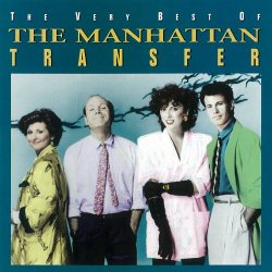 Manhattan Transfer, The - The Very Best Of The Manhattan Transfer