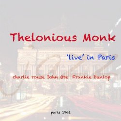 Thelonious Monk - "Live in Paris"