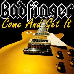 "Badfinger - Come and Get It