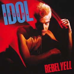 "Billy Idol - Rebel Yell
