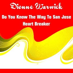 "Dionne Warwick - Do You Know the Way to San Jose