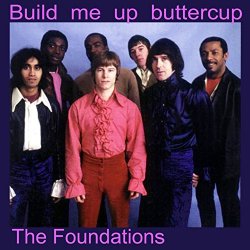 "Foundations - Build Me up Buttercup