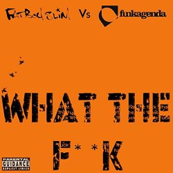 "Funkagenda - What The Fuck (Kimfai Remix)
