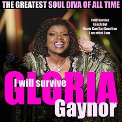 "Gloria Gaynor - I Will Survive