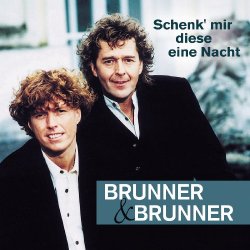 Brunner Und Brunner - Schenk' mir diese eine Nacht