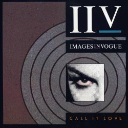 "Images In Vogue - Call It Love