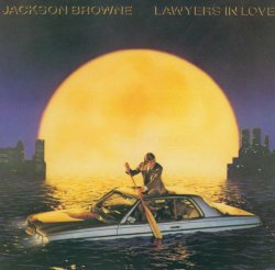 "Jackson Browne - Lawyers In Love