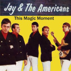 "Jay & The Americans - This Magic Moment