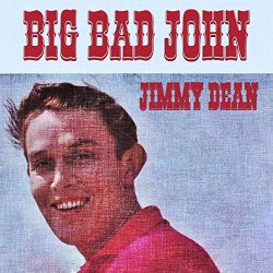 "Jimmy Dean - Big Bad John