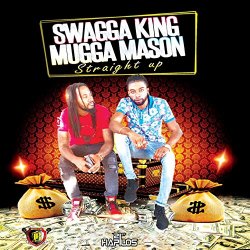 Swagga King feat - Straight Up (feat. Mugga Mason)