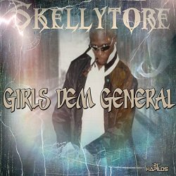 Skellytore - Girls Dem General