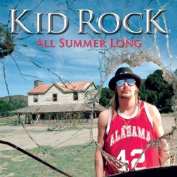 "Kid Rock - All Summer Long