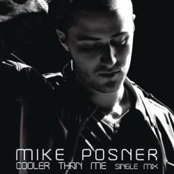 "Mike Posner - Cooler Than Me (Single Mix)