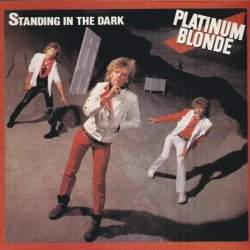 "Platinum Blonde - Standing in the Dark