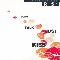 "Right Said Fred - Don't Talk Just Kiss