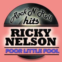 "Ricky Nelson - Poor Little Fool