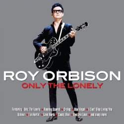 "Roy Orbison - Only the Lonely