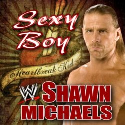 "Shawn Michaels - Sexy Boy (Shawn Michaels)