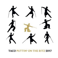 "Taco - Puttin' on the Ritz 2017 (Electro Swing Club Edit)