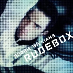 Robbie Williams - Rudebox [Explicit]