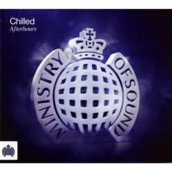 Ministry of Sound - Ministry Of Sound Chilled Afterhours