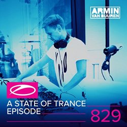 Armin van Buuren - A State Of Trance (Asot 829) (Track Recap, Pt. 2)