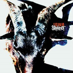 Slipknot - Iowa [Explicit]