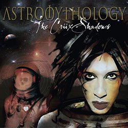 The Cruxshadows - Astromythology