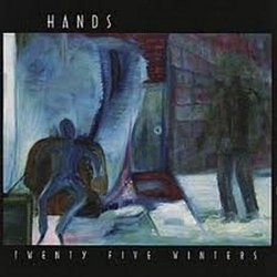 Hands - Twenty-Five Winters
